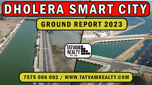 Dholera SIR Development Status & Future Planning of Dholera
