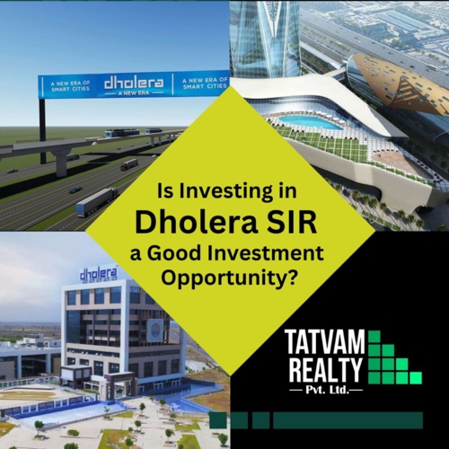Is Investing in Dholera SIR a Good Investment Opportunity?